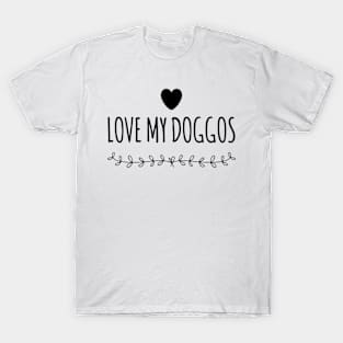 love my doggos T-Shirt